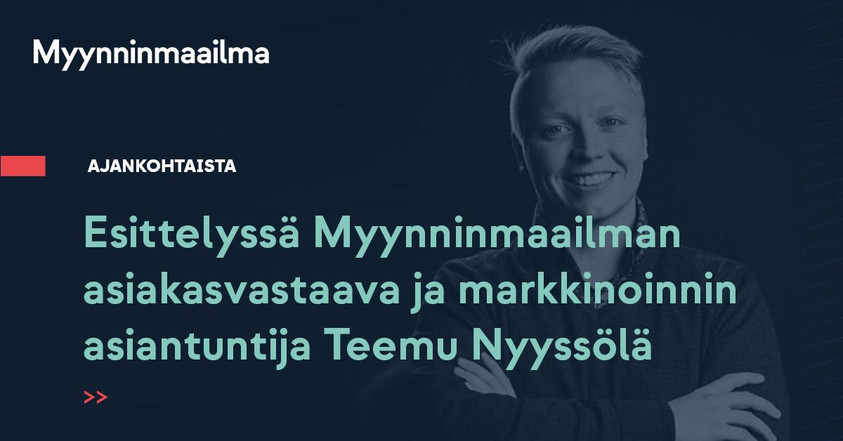 Myynninmaailmalaisen esittely: tutustu Teemu Nyyssölään.